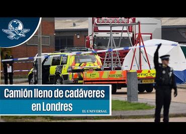 Policía inglesa encuentra camión con 39 cadáveres; hay un detenido