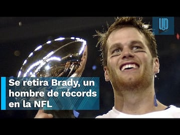 NFL: Se retira Tom Brady, un hombre de récords