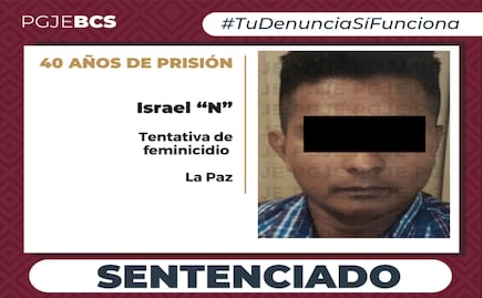 Sentencian a 40 años de prisión a Israel “N” por feminicidio en grado de tentativa en La Paz; atacó con cuchillo a su pareja en 2023