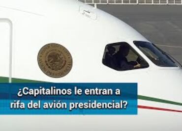 Rifa del avión presidencial. ¿Qué opinan los capitalinos?