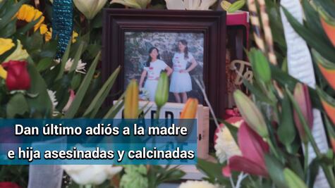 Despiden a madre e hija asesinadas y calcinadas en Puebla