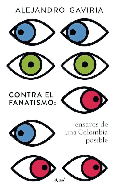 El más reciente libro de Alejandro Gaviria, publicado este año. Foto: Cortesía EDITORIAL PLANETA