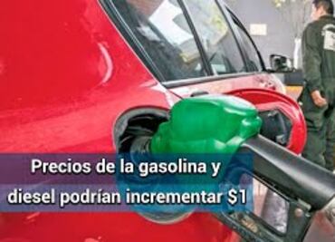 Prevén aumentos de $1 en las gasolinas