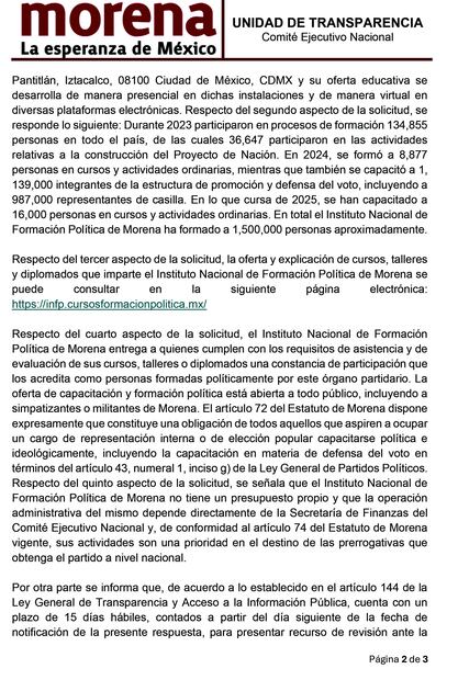 El Instituto Nacional de Formación Política de Morena brinda cursos de capacitación a militantes y simpatizantes del partido actualmente en el poder, con el que ha formado a aproximadamente un millón y medio de personas.