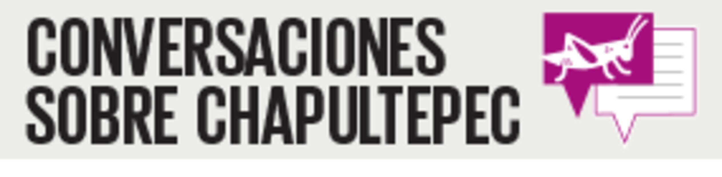 “Más arquitectura vegetal y menos arquitectura gris para Chapultepec”