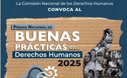 CNDH otorgará Premio Nacional de Buenas Prácticas en Derechos Humanos 2025; reconocerá a instituciones públicas