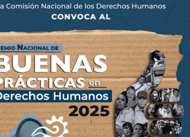 CNDH otorgará Premio Nacional de Buenas Prácticas en Derechos Humanos 2025; reconocerá a instituciones públicas
