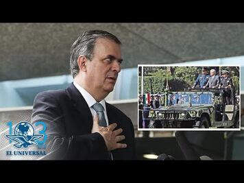 Confirma Ebrard que planteó a EU desplegar Guardia Nacional