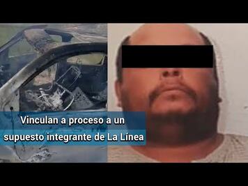 Vinculan a proceso a integrante de La Línea, grupo ligado a ataque a familia LeBarón