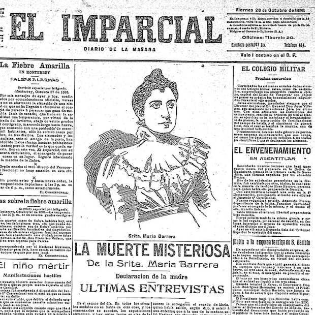 Portada del diario matutino “El Imparcial” del 28 de octubre de 1898, en la que aparece el retrato ilustrado de una joven, acompañado de la leyenda “La misteriosa muerte de la Srita. María Barrera”. Imagen: Colección digital UANL.