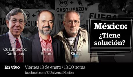 Mesa de análisis en EL UNIVERSAL: México ¿tiene solución?