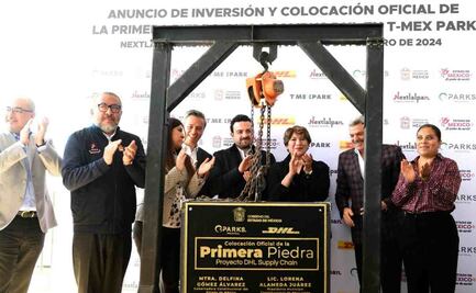 Anuncian inversión de más de 4 mdp de dólares en el Edomex para desarrollar complejos industriales