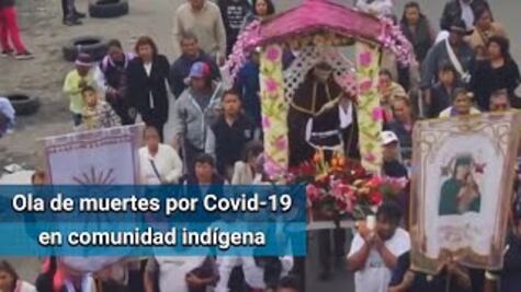 Ola de muertes por Covid-19 alerta a comunidad indígena del Edomex