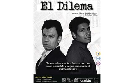 "El Dilema", obra que aborda la situación que viven periodistas en Veracruz