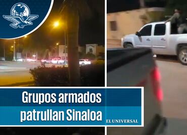 Grupos armados patrullan Sinaloa