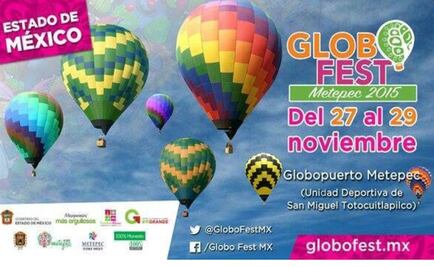 Globo Fest 2015 invadirá el cielo de Metepec
