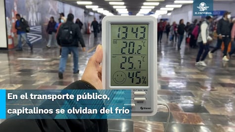 Para calor… el Metro y el Metrobús; aumenta hasta 12 grados temperatura al interior del transporte