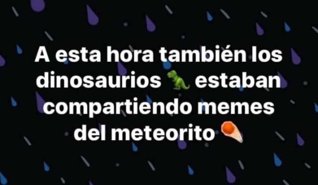 Memes para seguir con tu vida porque no cayó el meteorito