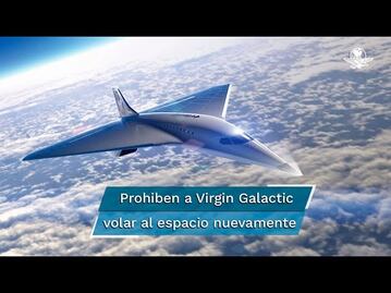 Se congela el turismo espacial: investigan desvío de la nave que transportó a Richard Branson