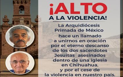 Arquidiócesis Primada de México pide un alto a la violencia tras asesinato de sacerdotes en Chihuahua