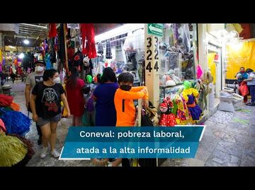 Alta informalidad, el obstáculo para reducir pobreza laboral: Coneval #EnPortada