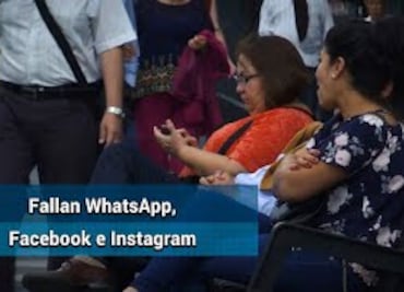 Se caen mensajes de WhatsApp; fallan Facebook e Instagram