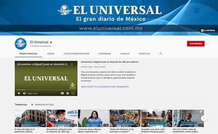El Universal afianza su presencia digital con la integración del Reproductor para editoriales de YouTube