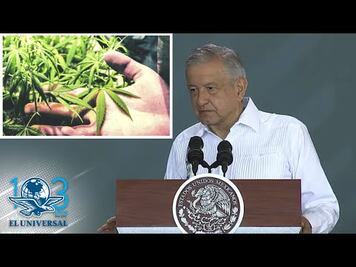 AMLO prevé consulta para legalización de drogas