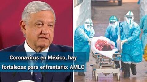Tenemos fortalezas para enfrentar al Covid-19: AMLO