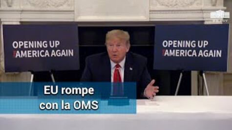 EU rompe relación con la OMS: Trump