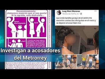 Investigan a grupo de acosadores del Metrorrey de Nuevo León
