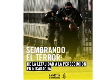 Ortega y su esposa sembraron el terror en Nicaragua, sentenció Amnistía Internacional