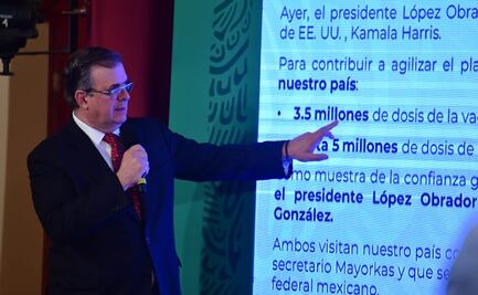 A finales de agosto rebasaremos la llegada de 100 millones de vacunas contra Covid: Ebrard 