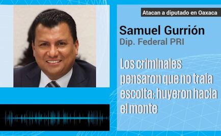 Federal lawmaker ambushed in Oaxaca