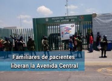 Familiares de pacientes en Hospital de Ecatepec liberan accesos de Avenida Central