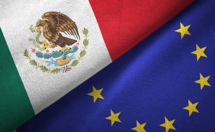Unión Europea aprueba firma para modernizar acuerdo comercial con México; eliminará casi todos los aranceles