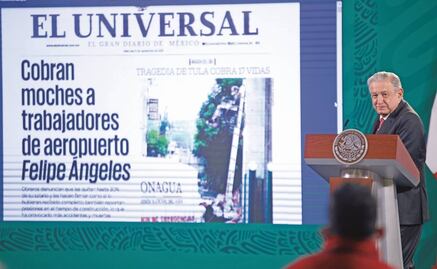 Reitera AMLO señalamientos  contra labor de EL UNIVERSAL