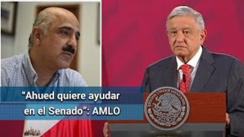 Confirma AMLO renuncia de Ricardo Ahued a Aduanas del SAT