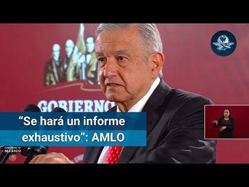 AMLO: Próxima semana se dará a conocer la relatoría “minuto a minuto” del operativo de Culiacán