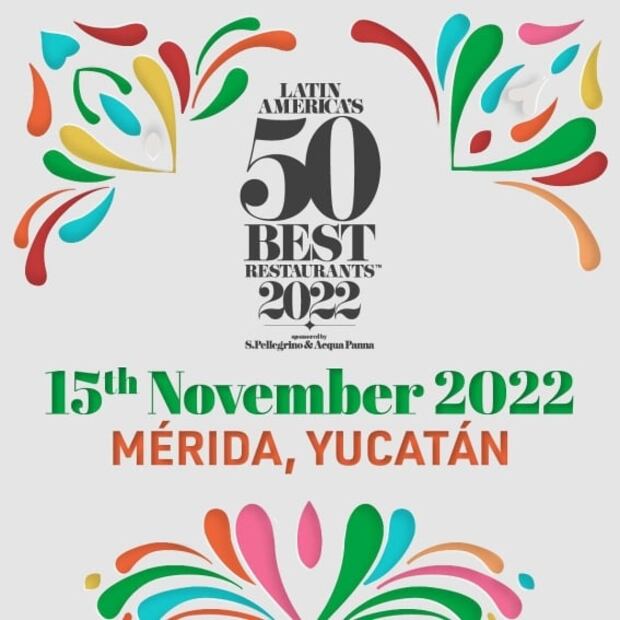 Yucatán recibirá a la lista Latin America's 50 Best Restaurants 2022