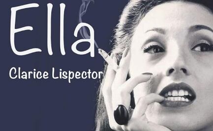 Sofía G. Buzali revive a Clarice Lispector, la escritora del misterio, feminidad y el dolor
