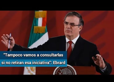 Ebrard: México no autorizará supervisores de EU por T-MEC