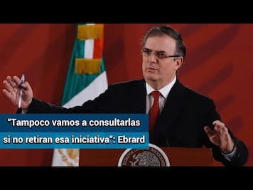 Ebrard: México no autorizará supervisores de EU por T-MEC