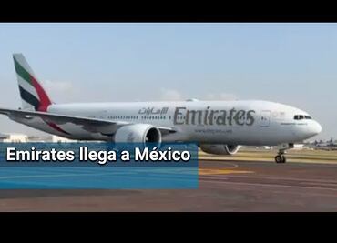 Aterriza en CDMX primer vuelo de Emirates