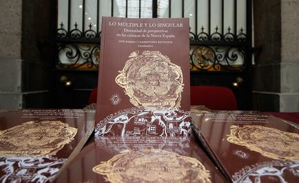 Libro revisa los testimonios de los cronistas novohispanos 