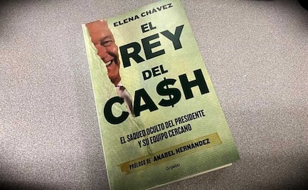28 capítulos y tres entrevistas, así es el índice de "El Rey del Cash", polémico libro sobre AMLO