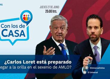 Carlos Loret de Mola en "Con los de Casa" este jueves