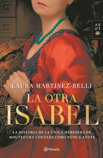 La versión de la Conquista que cuenta “La otra Isabel”