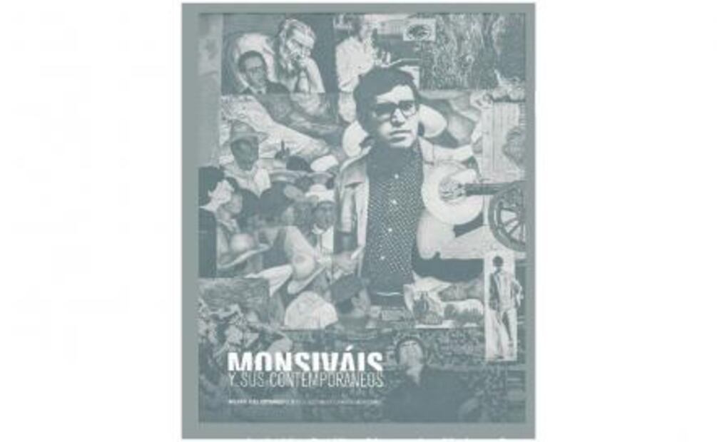 Presentan catálogo de la exposición “Monsiváis y sus contemporáneos”