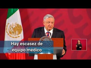 AMLO: sería canallesco y ruin negar equipo médico a estados contra Covid-19